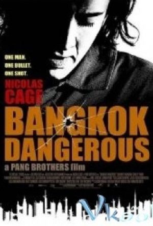 Nguy Hiểm Ở Bangkok – Bangkok Dangerous
