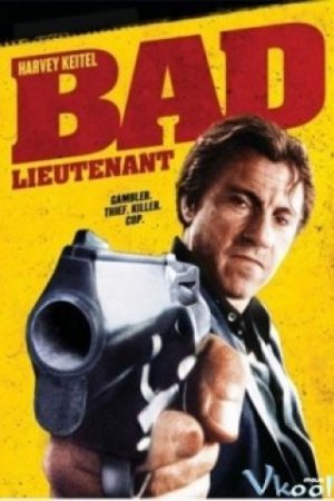Cảnh Sát Phạm Tội – Bad Lieutenant