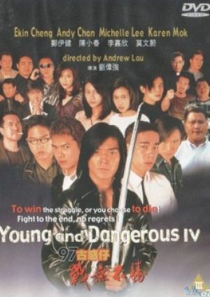 Người Trong Giang Hồ 4: Vô Địch Thiên Hạ - Young And Dangerous 4