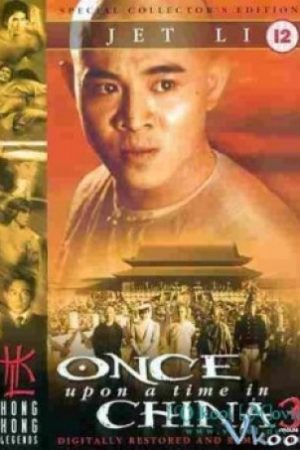 Hoàng Phi Hồng 3: Sư Vương Tranh Bá – Once Upon A Time In China 3