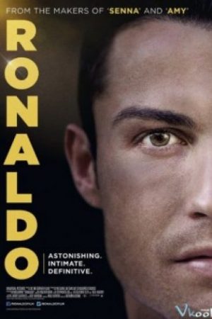 Ronaldo Cuộc Đời Và Sự Nghiệp Vĩ Đại – Ronaldo