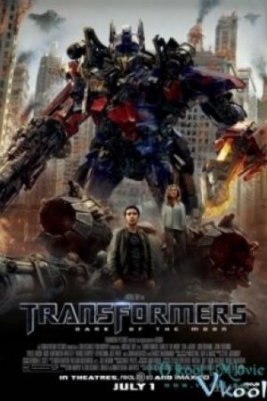 Robot Đại Chiến 3: Vùng Tối Của Mặt Trăng - Transformers: Dark Of The Moon, Transformers 3