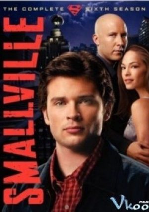 Thị Trấn Smallville 6 – Smallville Season 6