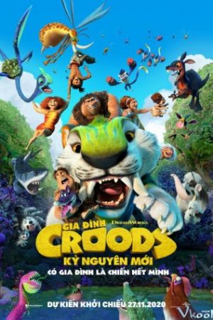 Gia Đình Croods: Kỷ Nguyên Mới - The Croods: A New Age