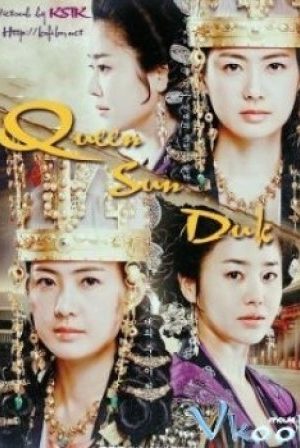 Nữ Hoàng Seon Deok  - Queen Seon Duk