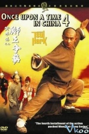 Hoàng Phi Hùng Iv - Once Upon A Time In China Iv