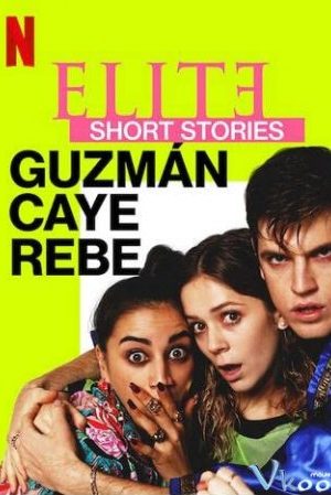 Ưu Tú – Truyện Ngắn: Guzmán Caye Rebe – Elite Short Stories: Guzmán Caye Rebe