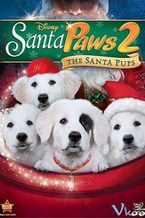 Câu Chuyện Về Santa Pups – Santa Paws 2: The Santa Pups