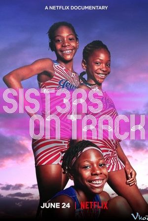 Ba Chị Em Trên Đường Chạy - Sisters On Track
