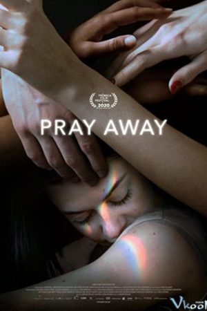 Pray Away: Hệ Lụy Của Phong Trào Ex-gay - Pray Away