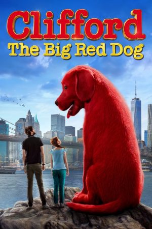 Chú Chó Đỏ Khổng Lồ –  Clifford the Big Red Dog