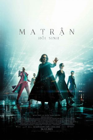 Ma Trận 4: Hồi Sinh - The Matrix 4: Resurrections