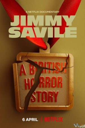 Jimmy Savile: Nỗi Kinh Hoàng Nước Anh - Jimmy Savile: A British Horror Story