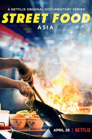 Ẩm Thực Đường Phố: Châu Á - Street Food: Asia