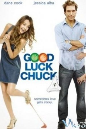 Chúc Chàng May Mắn - Good Luck Chuck