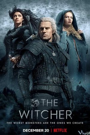 Thợ Săn Quái Vật Phần 1 – The Witcher Season 1