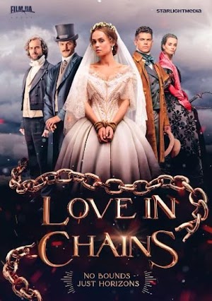 Chuỗi Tình Yêu - Love In Chains / Krepostnaya Season 1