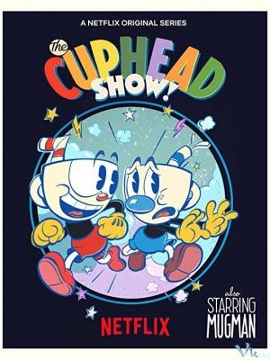 Anh Em Cuphead – The Cuphead Show!