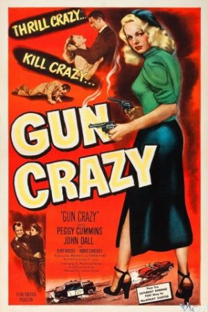 Tay Súng Cuồng Loạn – Gun Crazy