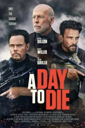 Một Ngày Để Chết – A Day To Die