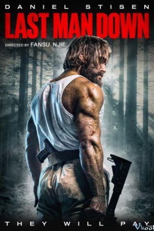 Kẻ Báo Thù Cuối Cùng – Last Man Down