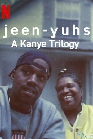 Jeen-yuhs: Bộ Ba Của Kanye – Jeen-yuhs: A Kanye Trilogy