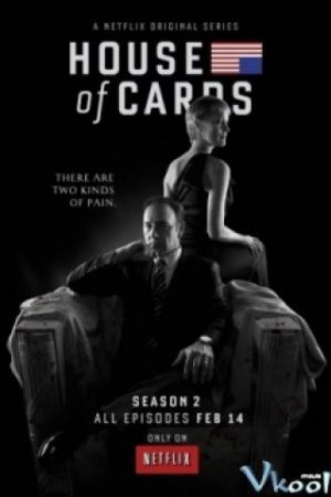 Sóng Gió Chính Trường 2 – House Of Cards Season 2