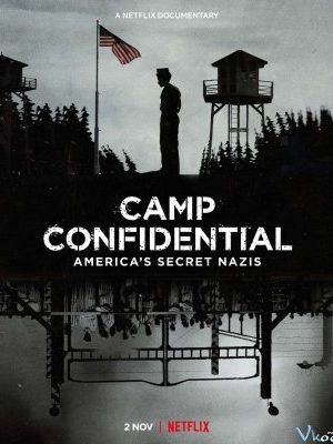 P.o. Box 1142: Tù Nhân Đức Quốc Xã Ở Mỹ – Camp Confidential: America’s Secret Nazis