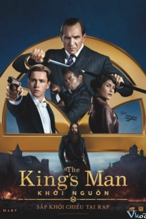 Kingsman: Khởi Nguồn - The King's Man