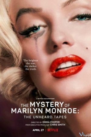 Bí Ẩn Của Marilyn Monroe: Những Cuốn Băng Chưa Kể - The Mystery Of Marilyn Monroe: The Unheard Tapes