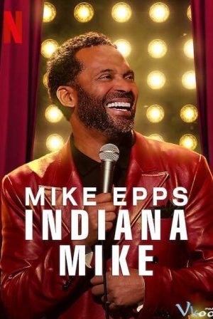 Mike Epps: Quê Nhà - Mike Epps: Indiana Mike