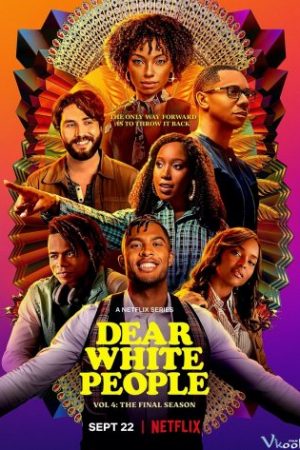 Gửi Người Da Trắng 4 - Dear White People Season 4