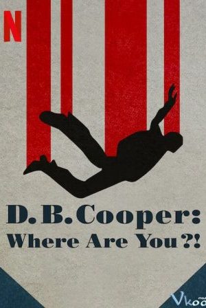 D.b. Cooper: Kỳ Án Không Tặc – D.b. Cooper: Where Are You?!