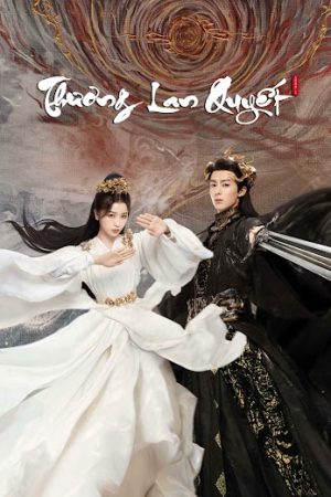 Thương Lan Quyết - Love Between Fairy and Devil (2022)