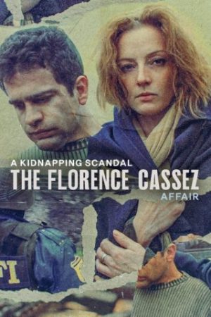 Bê Bối Bắt Cóc: Vụ Án Florence Cassez – A Kidnapping Scandal: The Florence Cassez Affair