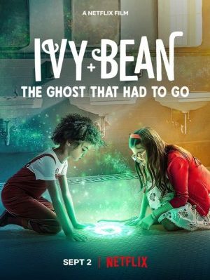 Ivy + Bean: Tống Cổ Những Con Ma – Ivy + Bean: The Ghost That Had To Go