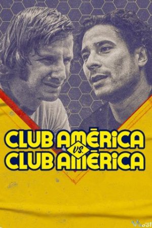 Club América Vs. Club América – Club América Vs. Club América