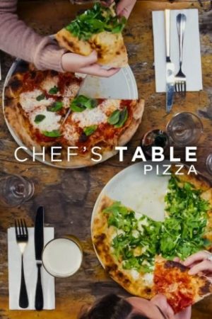 Bàn Của Bếp Trưởng: Pizza – Chef’s Table: Pizza