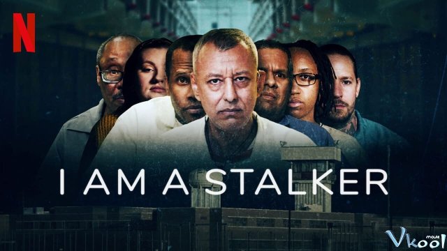 Xem Phim Tôi Là Kẻ Đeo Bám - I Am A Stalker - Vkool.TV - Ảnh 1