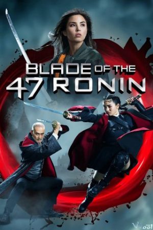 Thanh Kiếm Của 47 Lãng Nhân – Blade Of The 47 Ronin