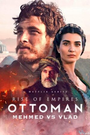 Đế Quốc Trỗi Dậy: Ottoman 2 - Rise Of Empires: Ottoman Season 2