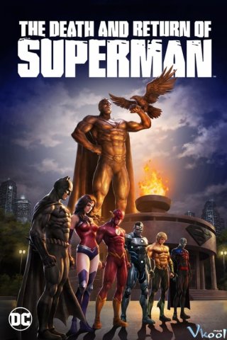 Cái Chết Và Sự Trở Lại Của Siêu Nhân​ – The Death And Return Of Superman