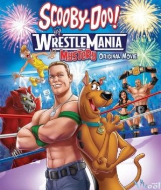 Chú Chó Scooby Doo: Bí Ẩn Wrestlemania - Scooby-doo! Wrestlemania Mystery