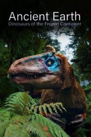 Các Loài Khủng Long Của Lục Địa Băng Giá - Dinosaurs Of The Frozen Continent