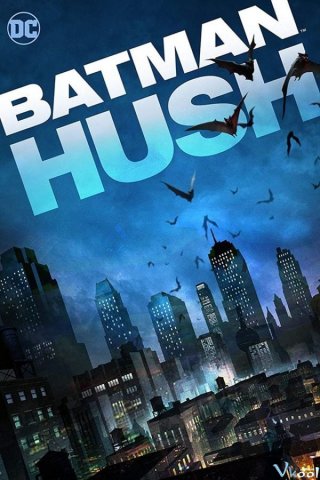 Người Dơi: Ác Nhân Bí Ẩn - Batman: Hush