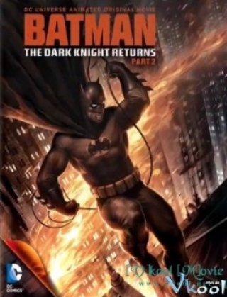 Kị Sĩ Bóng Đêm Trở Lại (phần 2) – Batman: The Dark Knight Returns, Part 2