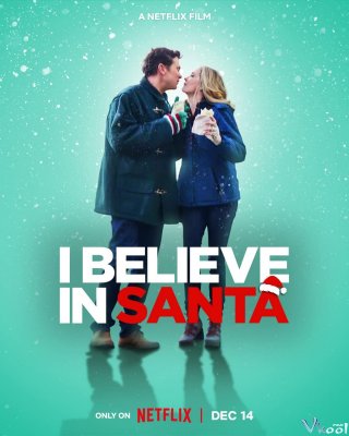 Niềm Tin Giáng Sinh – I Believe In Santa