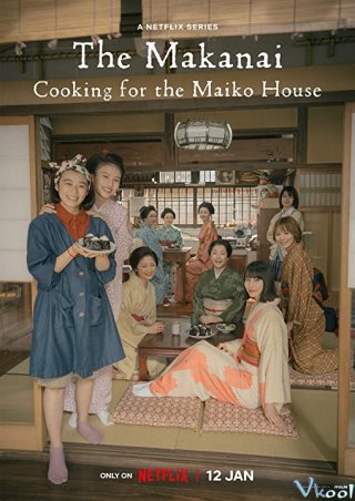 Makanai: Đầu Bếp Nhà Maiko – The Makanai: Cooking For The Maiko House