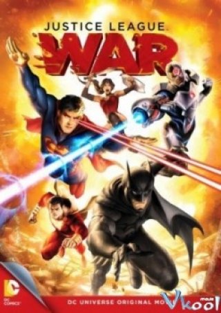 Liên Minh Công Lý: Chiến Tranh – Justice League: War
