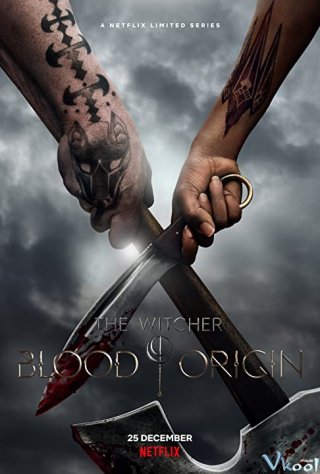 Thợ Săn Quái Vật: Dòng Máu Khởi Nguồn – The Witcher: Blood Origin